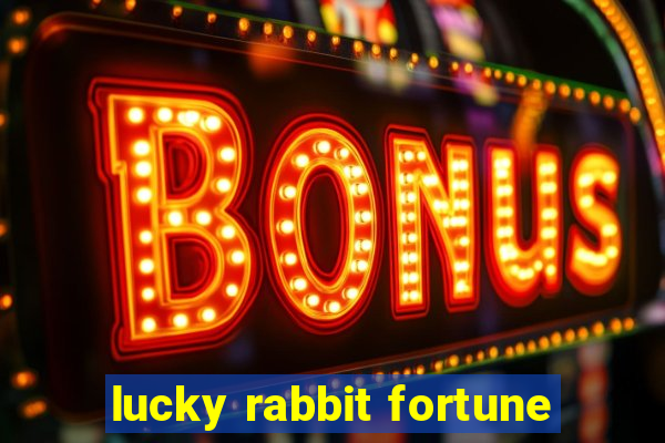 lucky rabbit fortune